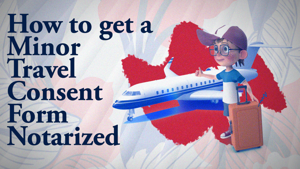 How to get your minor consent form notarized